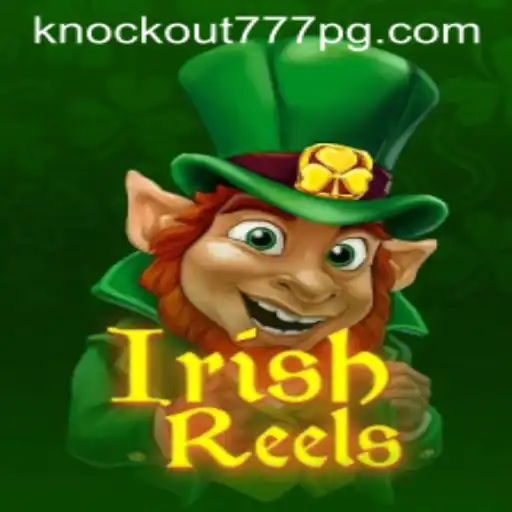 Explore o Mundo de IrishReels e Seu Empolgante Modo Knockout-777