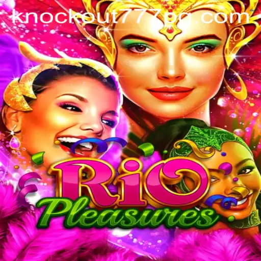 Descubra RioPleasures: A Emocionante Aventura do Knockout-777